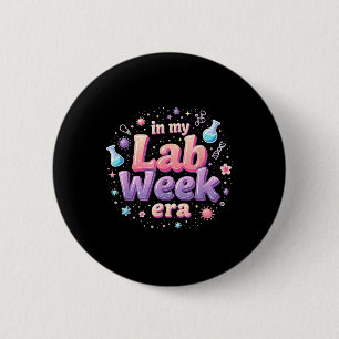 Medical Laboratory In My Lab Week Era Teacher Stud 6 Cm Round Badge
