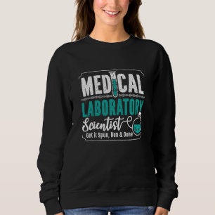 Medical Laboratory Scientist Laboratory Technician Sweatshirt