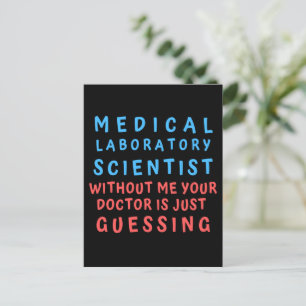 MEDICAL LABORATORY SCIENTIST WITHOUT ME YOUR DOC POSTCARD