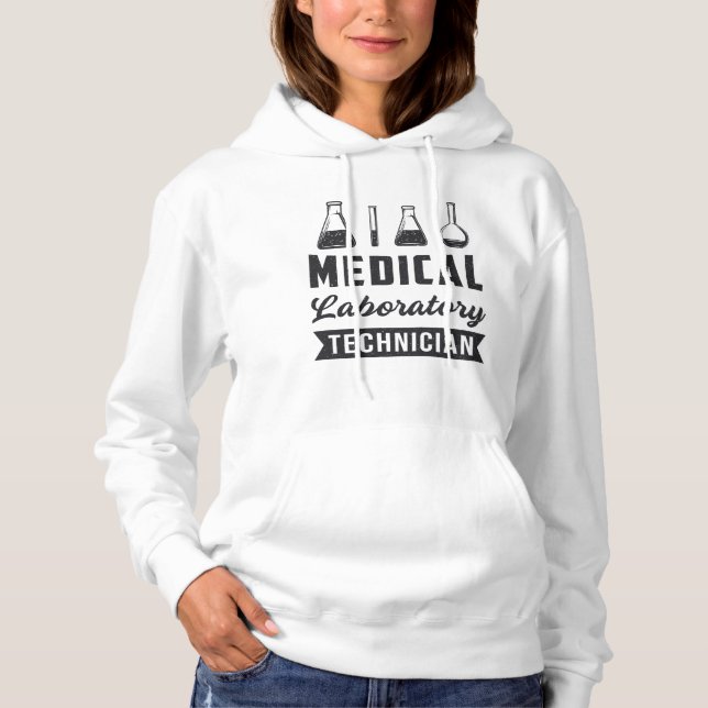 Medical Laboratory Technician Funny Lab Tech Gift Hoodie (Front)
