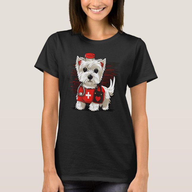 Medical Nursing West Highland White Terrier on Nur T-Shirt (Front)