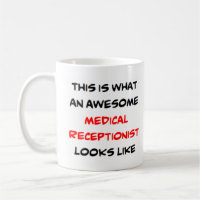 medical receptionist, awesome