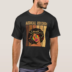 Medical Records Afro African American Black Histor T-Shirt