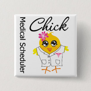 Medical Scheduler Chick 15 Cm Square Badge