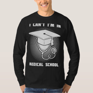 Medical School Doctor Student Med Education Gradua T-Shirt