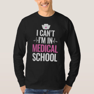Medical School Doctor Student Med Education Gradua T-Shirt