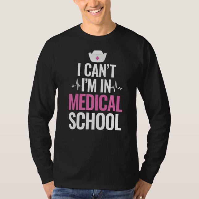 Medical School Doctor Student Med Education Gradua T-Shirt (Front)