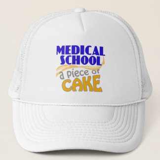 Medical School - Piece of Cake Trucker Hat