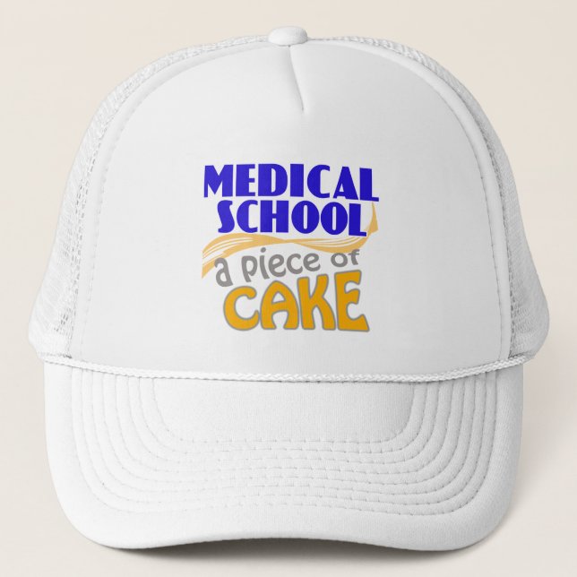 Medical School - Piece of Cake Trucker Hat (Front)