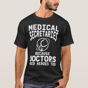 Medical Secretary Apparel  Best Secretaries Design T-Shirt