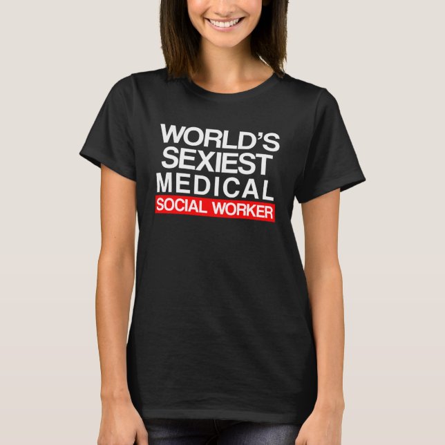 Medical Social Worker MSW T-Shirt (Front)