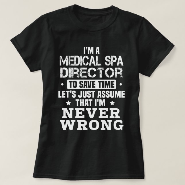 Medical Spa Director T-Shirt (Design Front)