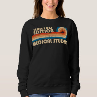 MEDICAL STUDENT Funny Job Title Profession Birthda Sweatshirt