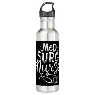 Medical Surgical Nurse Med Surg Nursemedical, surg 710 Ml Water Bottle