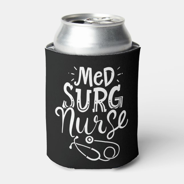 Medical Surgical Nurse Med Surg Nursemedical, surg Can Cooler (Can Front)
