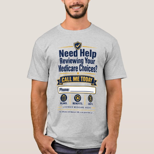 Medicare Agent Call Me Shirt | Custom Phone Number (Front)