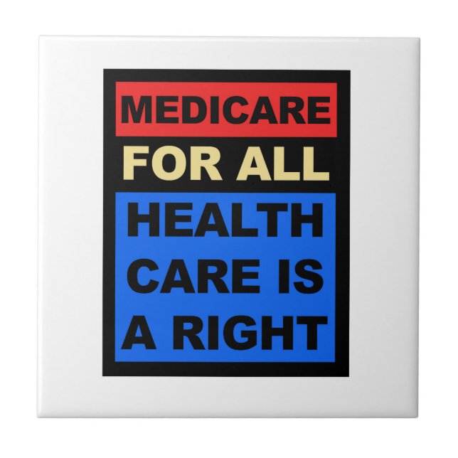 Medicare for All - Healthcare is a Right Tile (Front)