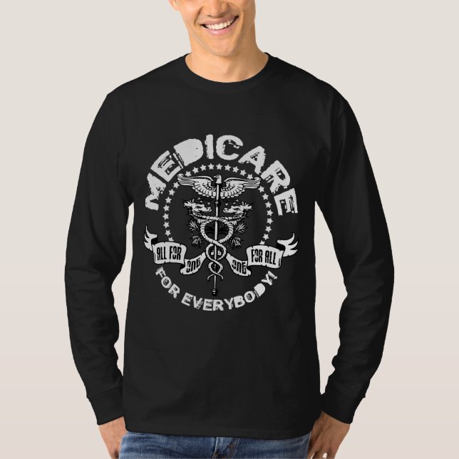 Medicare For Everybody T-Shirt (Front)