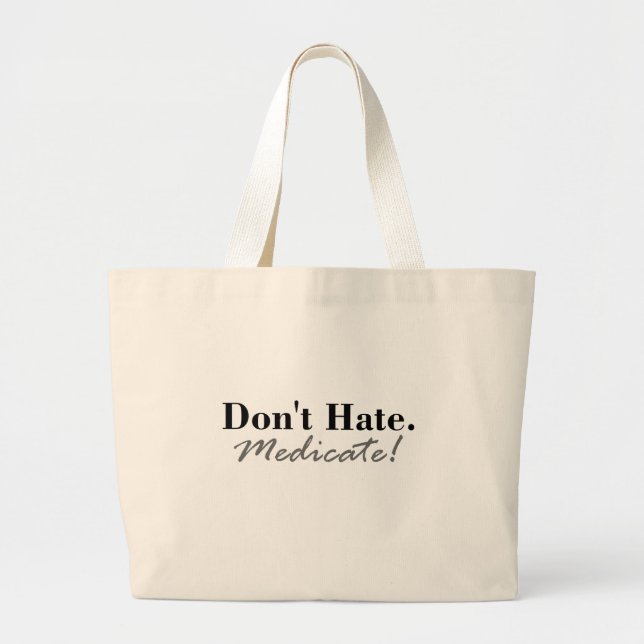 Medicate Large Tote Bag (Front)