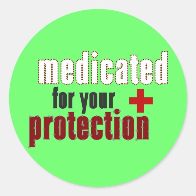 Medicated for your protection stickers sheet (Front)