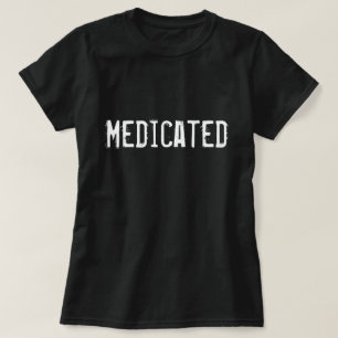 Medicated T-Shirt
