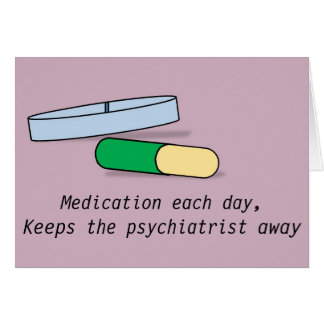 Medication each day card (psychiatrist)