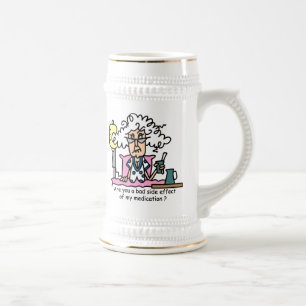 Medication Side Effect Humour Beer Stein