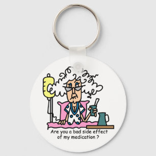 Medication Side Effect Humour Key Ring