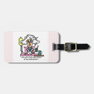 Medication Side Effect Humour Luggage Tag