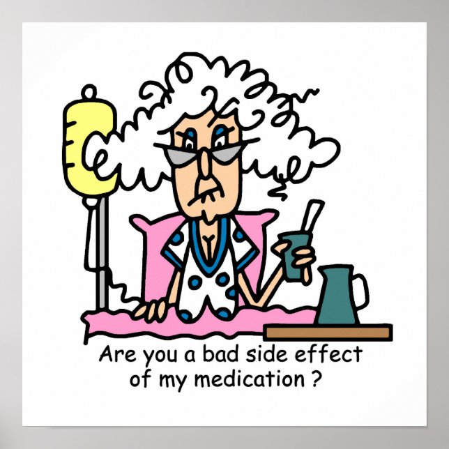 Medication Side Effect Humour Poster (Front)