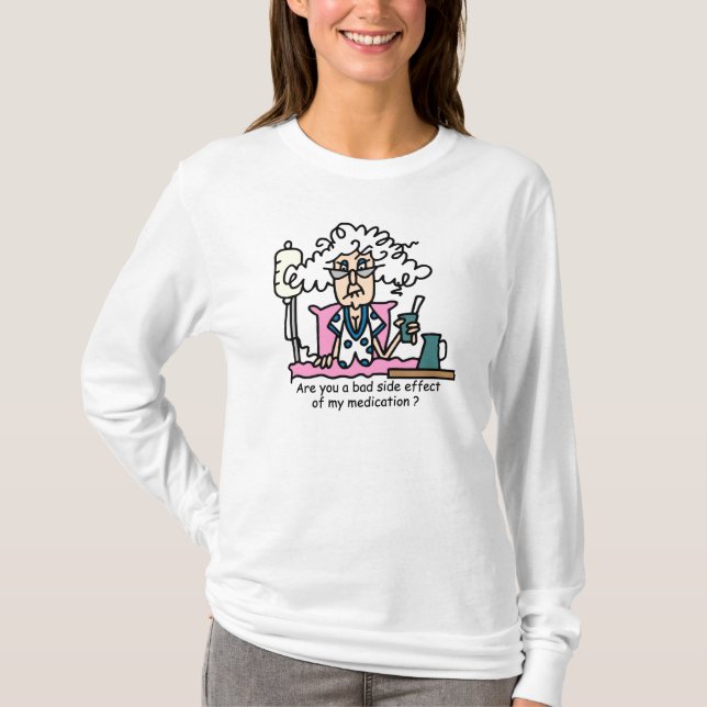 Medication Side Effect Humour T-Shirt (Front)