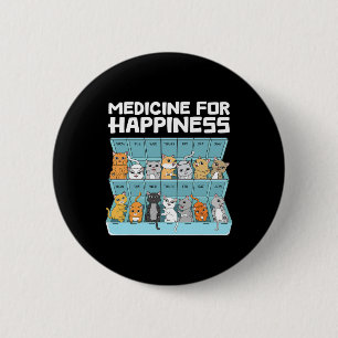 Medicine For Happiness Cats Gift For Men Women Fun 6 Cm Round Badge