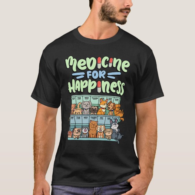 medicine for happiness pill box animals dog breeds T-Shirt (Front)