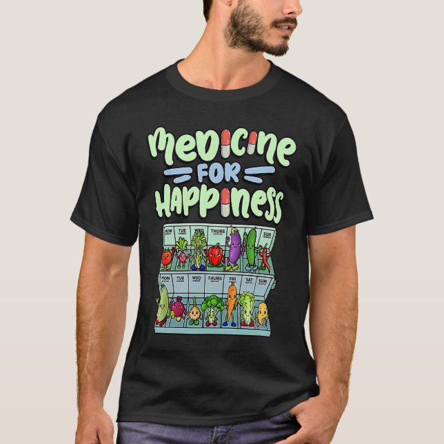 Medicine For Happiness Vegetable Dose Daily Vegani T-Shirt (Front)