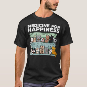 Medicine For Happiness Wellness Positive Mental T-Shirt