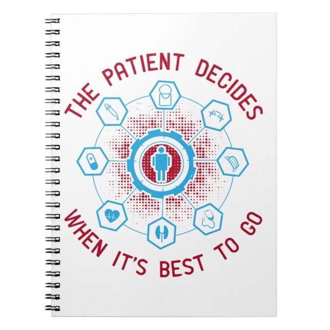 Medicine - The Patient Decide When To Go Notebook (Front)