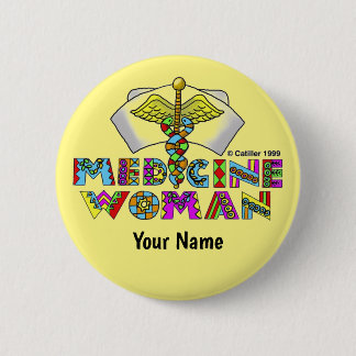 Medicine woman 6 cm round badge