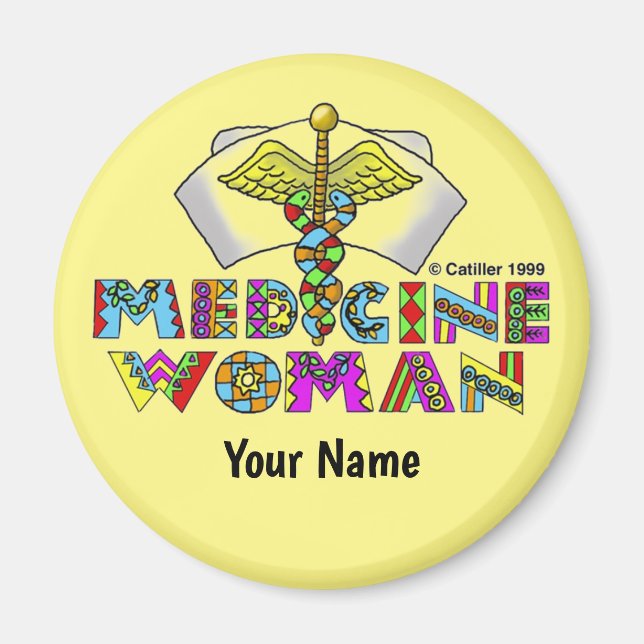 Medicine woman  magnet (Front)