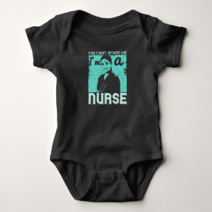 Medicine -You Can't Scare Me I'm A Nurse Baby Bodysuit