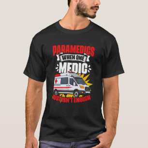 Medics Ambulance Emergency Medical Technician EMT T-Shirt
