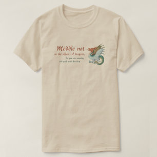 Medieval Dragon "Meddle not..." T-Shirt