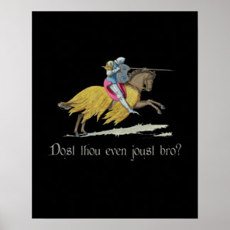 Medieval Knight - Do You Even Joust Bro? Poster