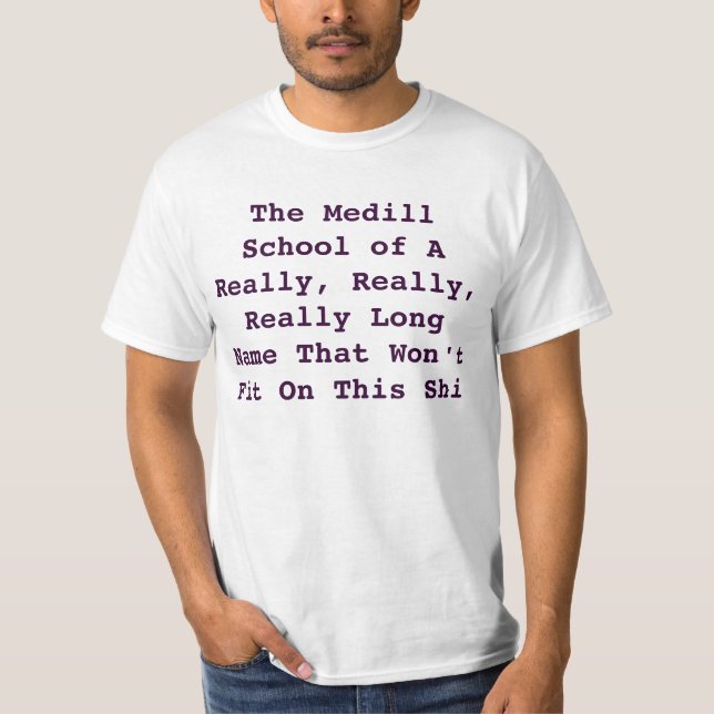 Medill: Really Really Really T-Shirt (Front)