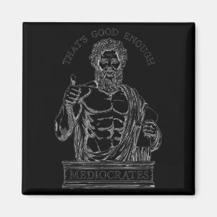 Mediocrates Stoic Philosoper Quote Motivational St Magnet