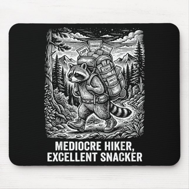Mediocre hiker excellent snacker funny racoon mouse pad (Front)