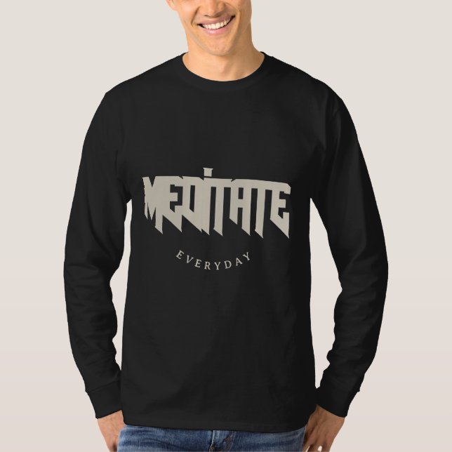 Meditate Everyday T-Shirt (Front)