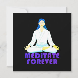 Meditate forever invitation