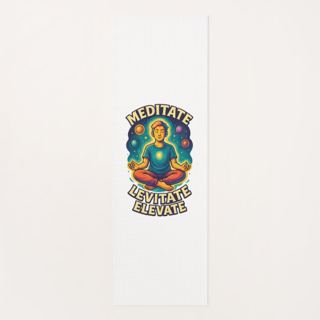 "Meditate. Levitate. Elevate." – Cosmic Energy  Yoga Mat (Front)