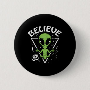 Meditating Alien Believe Zen Inner Peace Et Ufo Yo 6 Cm Round Badge