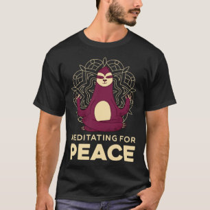 Meditating For Peace Sloth Meditation Tranquillity T-Shirt